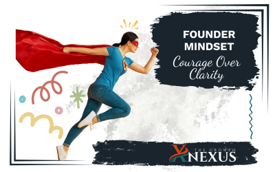 Courage Over Clarity: What to Do When You Don’t Have It All Figured Out